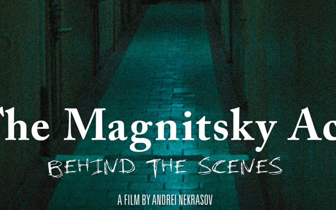 The Magnitsky Act: Behind the Scenes